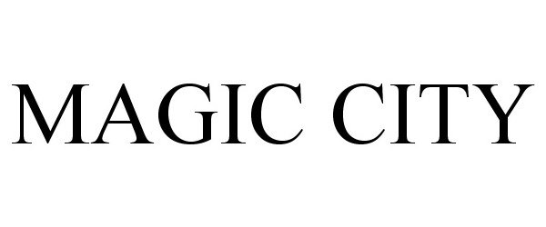 Trademark Logo MAGIC CITY