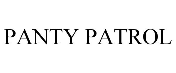  PANTY PATROL