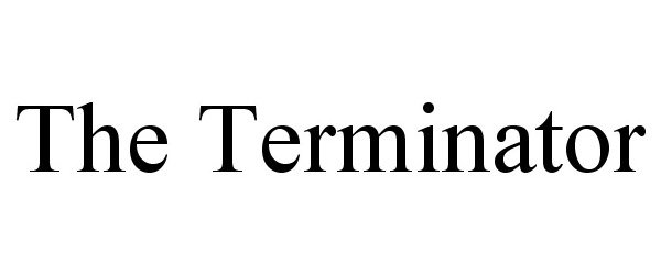 Trademark Logo THE TERMINATOR