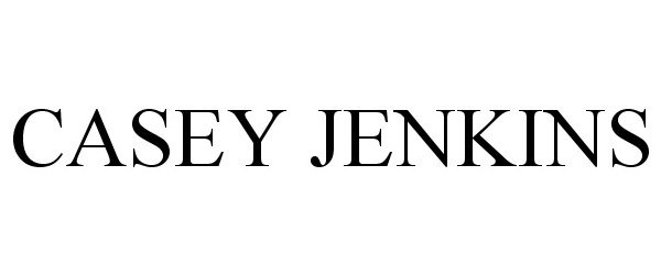 Trademark Logo CASEY JENKINS