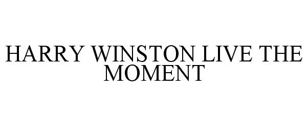  HARRY WINSTON LIVE THE MOMENT