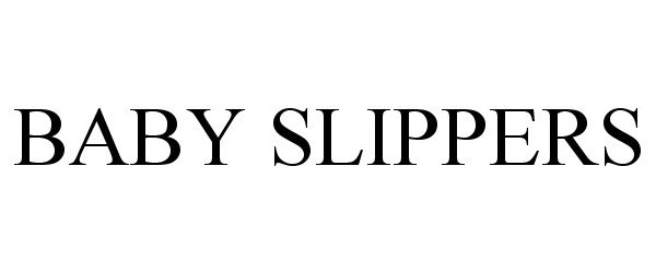 Trademark Logo BABY SLIPPERS