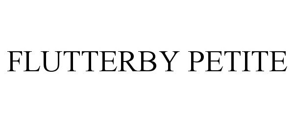 Trademark Logo FLUTTERBY PETITE