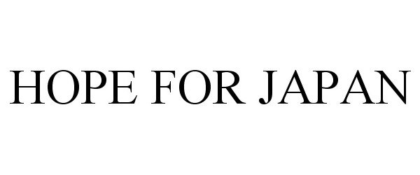Trademark Logo HOPE FOR JAPAN