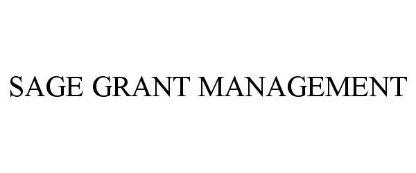 Trademark Logo SAGE GRANT MANAGEMENT