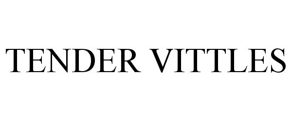 Trademark Logo TENDER VITTLES