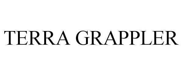 Trademark Logo TERRA GRAPPLER