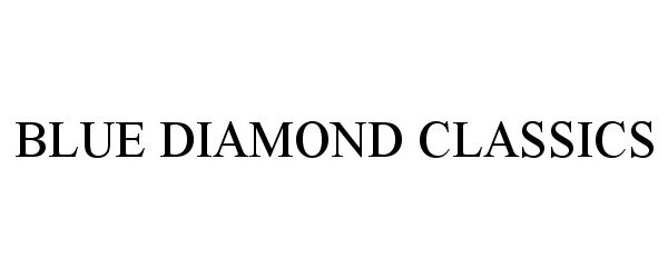 Trademark Logo BLUE DIAMOND CLASSICS