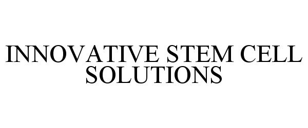  INNOVATIVE STEM CELL SOLUTIONS