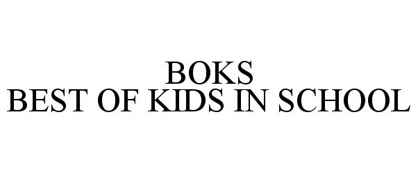 Trademark Logo BOKS BEST OF KIDS IN SCHOOL