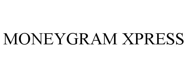 Trademark Logo MONEYGRAM XPRESS