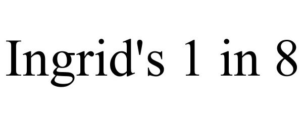 Trademark Logo INGRID'S 1 IN 8