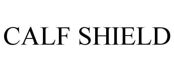 Trademark Logo CALF SHIELD
