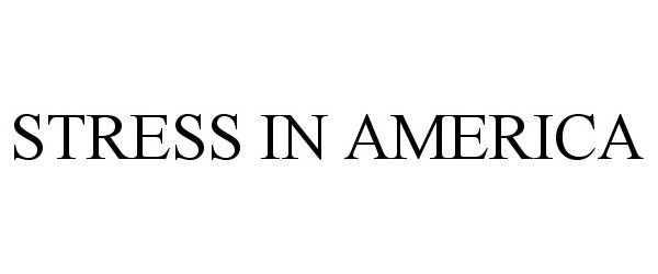  STRESS IN AMERICA