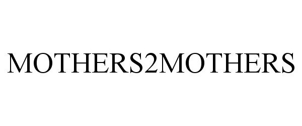 Trademark Logo MOTHERS2MOTHERS