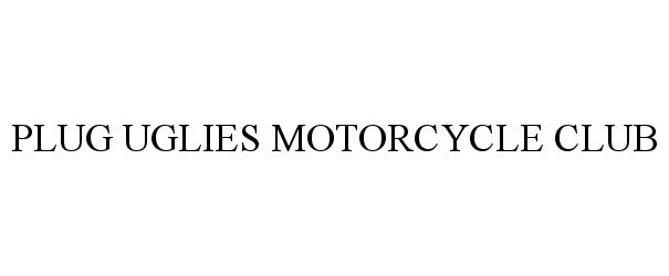  PLUG UGLIES MOTORCYCLE CLUB