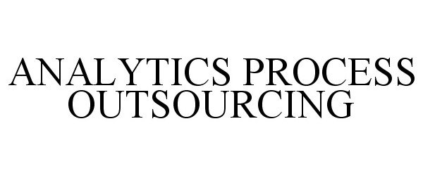  ANALYTICS PROCESS OUTSOURCING