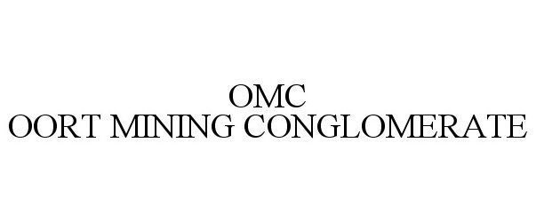  OMC OORT MINING CONGLOMERATE