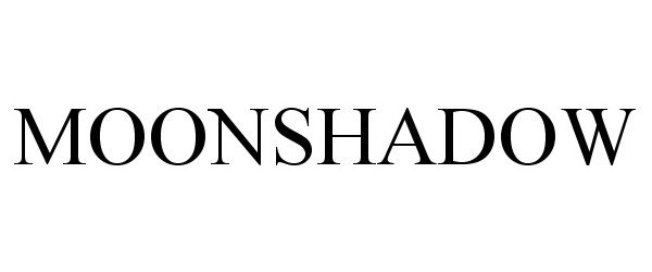 Trademark Logo MOONSHADOW