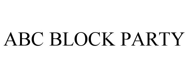 Trademark Logo ABC BLOCK PARTY