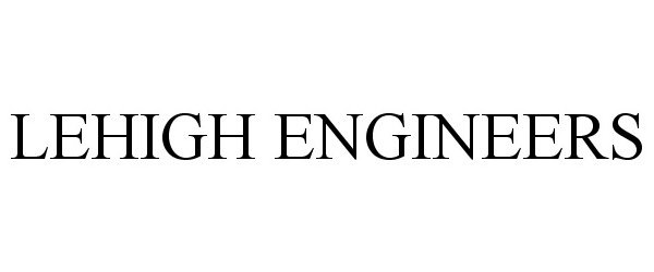 LEHIGH ENGINEERS