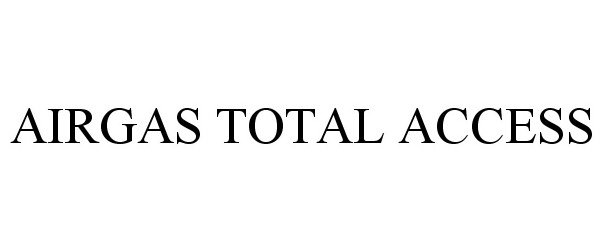  AIRGAS TOTAL ACCESS