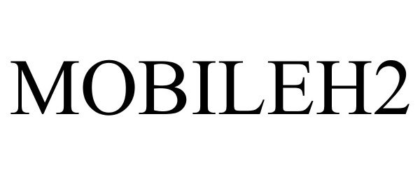Trademark Logo MOBILEH2