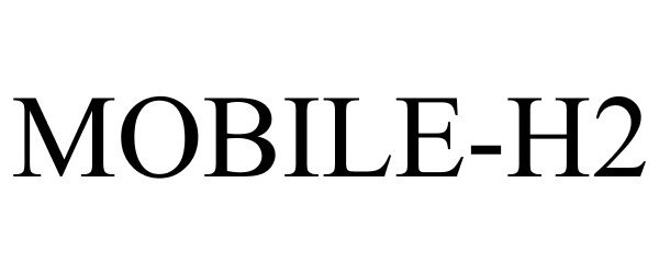  MOBILE-H2