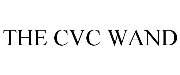 Trademark Logo THE CVC WAND