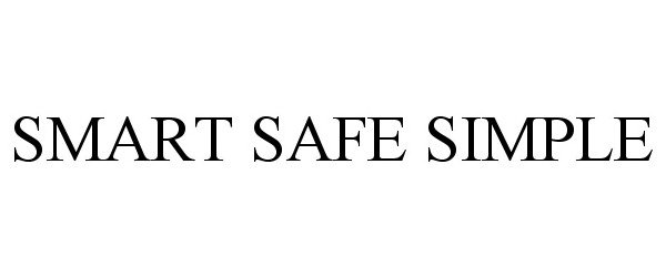 Trademark Logo SMART SAFE SIMPLE