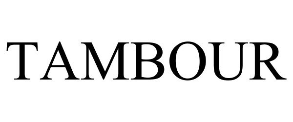 Trademark Logo TAMBOUR