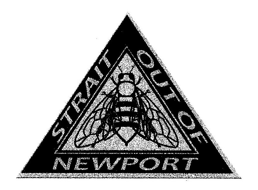  STRAIT OUT OF NEWPORT