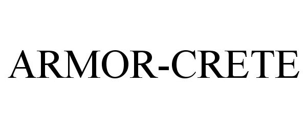 Trademark Logo ARMOR-CRETE