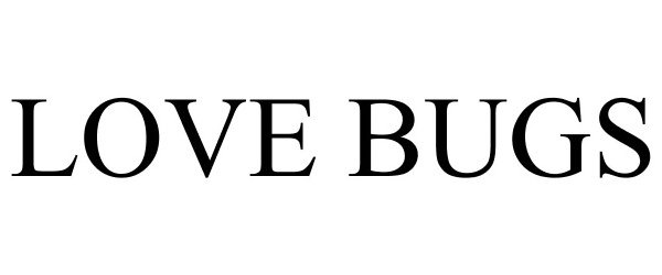 Trademark Logo LOVE BUGS