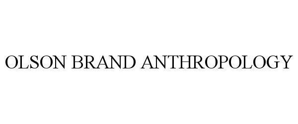  OLSON BRAND ANTHROPOLOGY