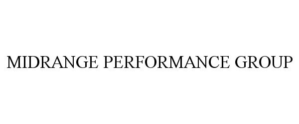  MIDRANGE PERFORMANCE GROUP