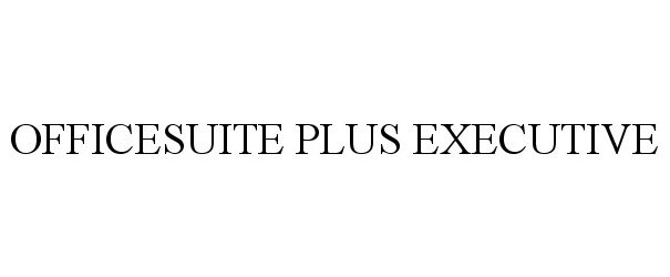  OFFICESUITE PLUS EXECUTIVE