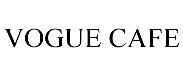 Trademark Logo VOGUE CAFE