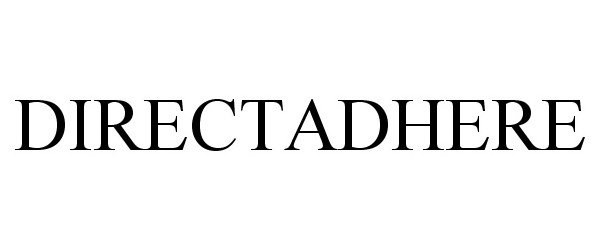 Trademark Logo DIRECTADHERE