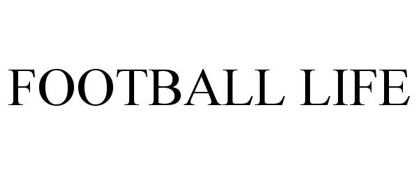 Trademark Logo FOOTBALL LIFE