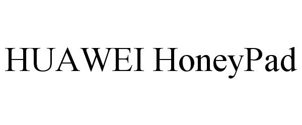 Trademark Logo HUAWEI HONEYPAD