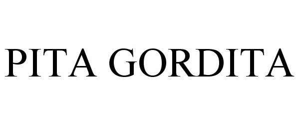 Trademark Logo PITA GORDITA