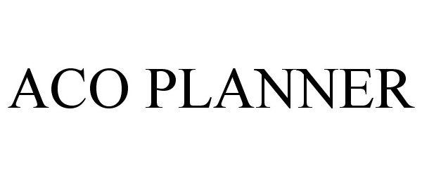 Trademark Logo ACO PLANNER
