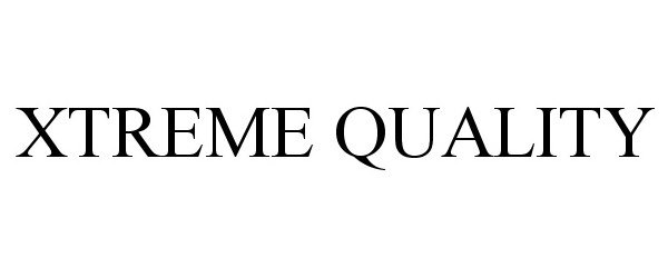 Trademark Logo XTREME QUALITY