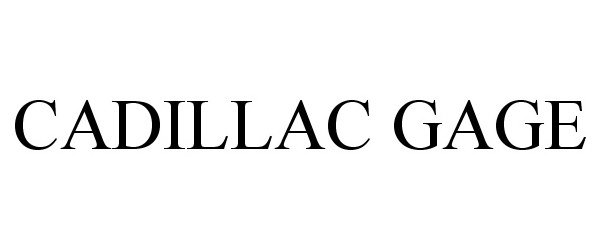 Trademark Logo CADILLAC GAGE