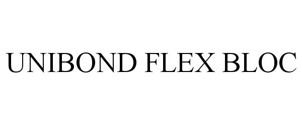 Trademark Logo UNIBOND FLEX BLOC