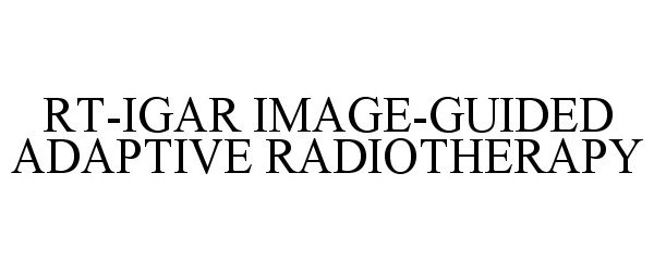 Trademark Logo RT-IGAR IMAGE-GUIDED ADAPTIVE RADIOTHERAPY