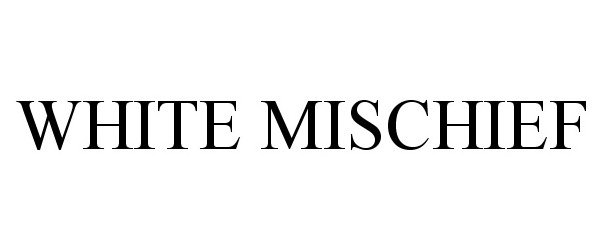 Trademark Logo WHITE MISCHIEF