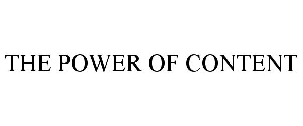 Trademark Logo THE POWER OF CONTENT