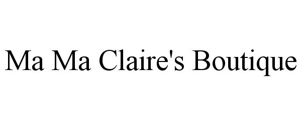  MA MA CLAIRE'S BOUTIQUE